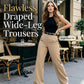 👖New Arrival💟Draped Wide-Leg Trousers